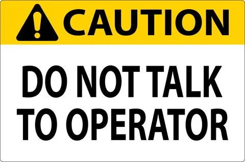 Caution Sign Do Not Talk To Operator 스톡 일러스트