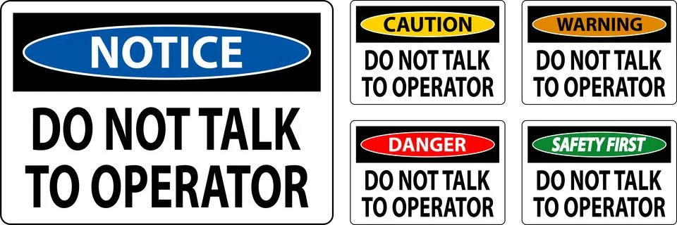 Caution Sign Do Not Talk To Operator Stock Illustration