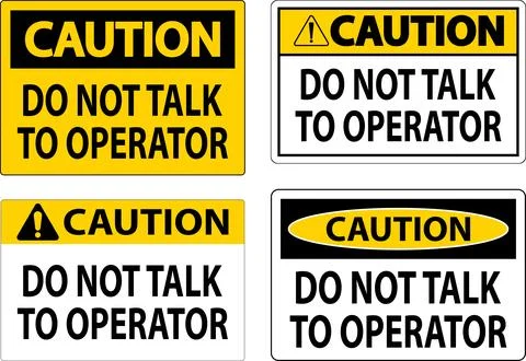 Caution Sign Do Not Talk To Operator Stock Illustration