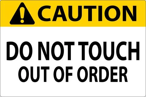 Caution Sign Do Not Touch - Out Of Order Stock Illustration