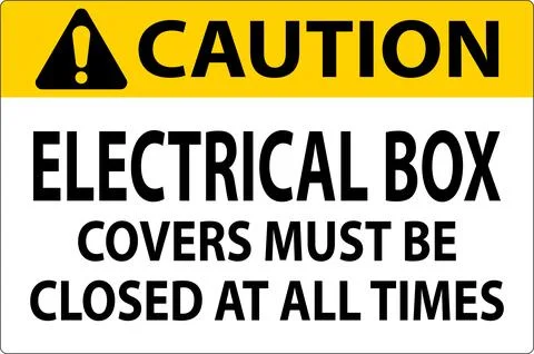 Caution Sign Electrical Box Covers Must Be Closed At All Times Stock Illustration