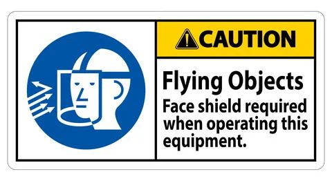 Caution Sign Flying Objects, Face Shield Required When Operating This Equipme Stock Illustration