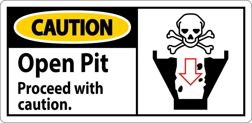 Caution Sign Open Pit Proceed With Caution Stock Illustration
