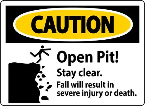 Caution Sign Open Pit Stay Clear Fall Will Result In Severe Injury Or Death Stock Illustration