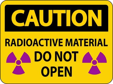 Caution Sign Radioactive Material Do Not Open Stock Illustration