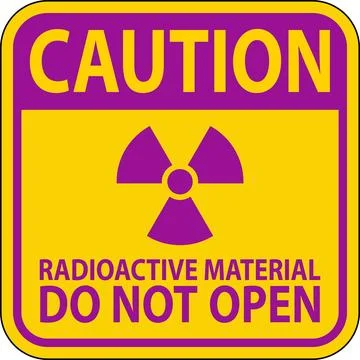 Caution Sign Radioactive Material Do Not Open Stock Illustration