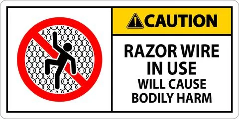 Caution Sign Razor Wire In Use Will Cause Bodily Harm Stock Illustration
