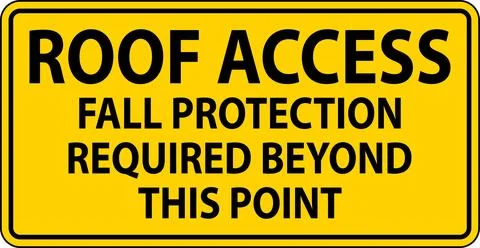 Caution Sign, Roof Access, Fall Protection Required Beyond This Point Ilustración de archivo