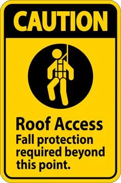 Caution Sign, Roof Access - Fall Protection Required Beyond This Point Ilustración de archivo