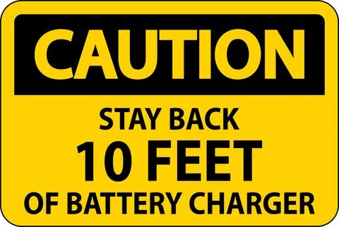 Caution Sign Stay Back 10 Feet Of Battery Charger Stock Illustration
