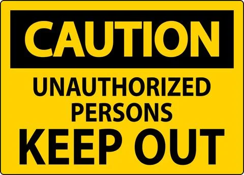 Caution Sign Unauthorized Persons Keep Out Stock Illustration