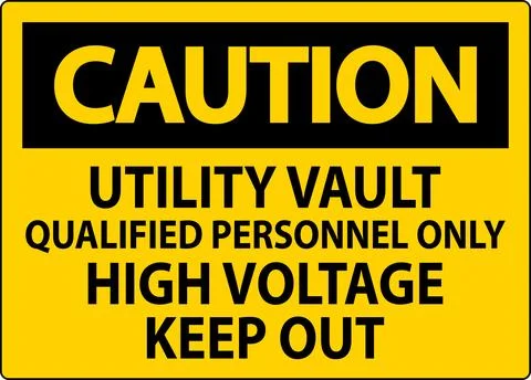 Caution Sign Utility Vault - Qualified Personnel Only, High Voltage Keep Out Ilustración de archivo
