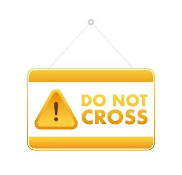 Caution Sign Vector Illustration Bright Yellow Warning with Bold Do Not Cross Stockillustratie