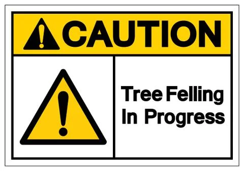 Caution Tree Felling In Progress Symbol Sign, Vector Illustration, Isolate On Stock Illustration
