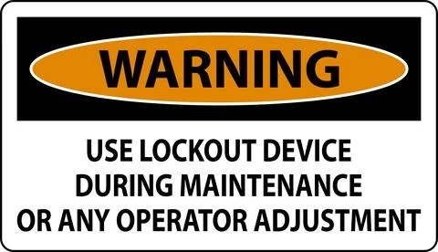 Caution Use Lockout Device During Maintenance Or Any Operator Adjustment Sign Stock Illustration