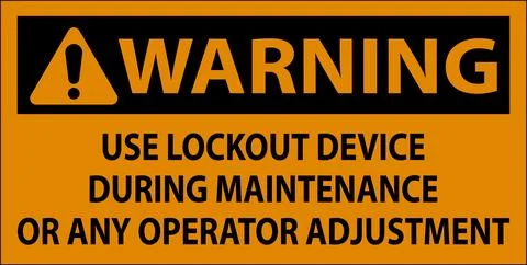 Caution Use Lockout Device During Maintenance Or Any Operator Adjustment Sign Stock Illustration