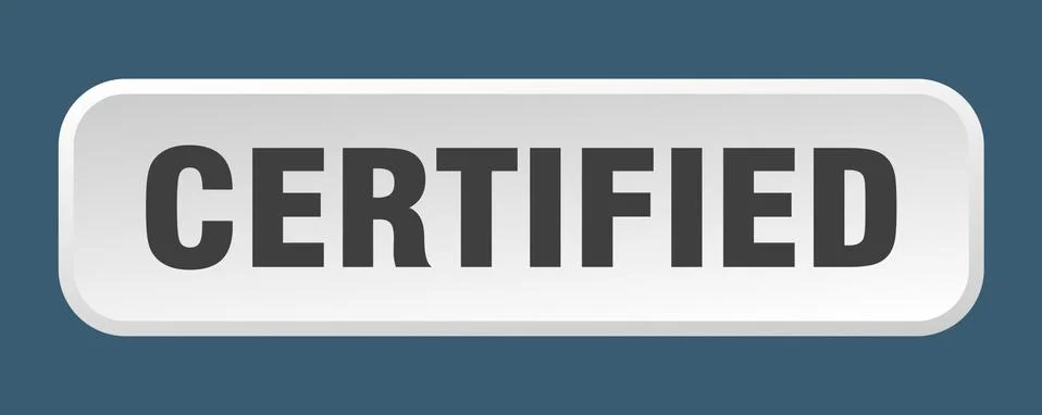 Certified button. certified square 3d push button Stock Illustration