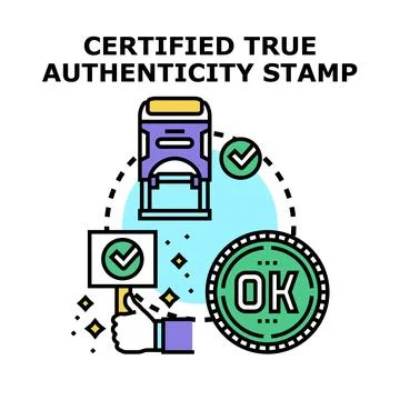 Certified true authenticity stamp approving quality verification Stock Illustration