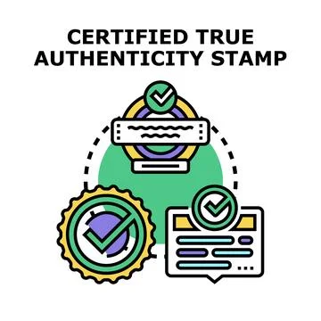 Certified true authenticity stamp concept vector Stock Illustration