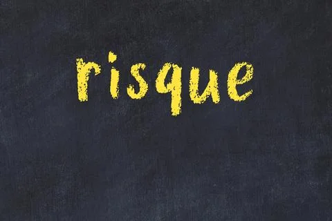 Chalk handwritten inscription risque on black desk Stock Illustration