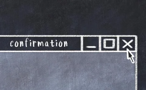 Chalk sketch of closing browser window with page header inscription confirmat Stock Photos