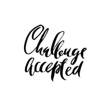 Challenge accepted. Dry brush lettering. Modern calligraphy. Vector illustration Stock Illustration