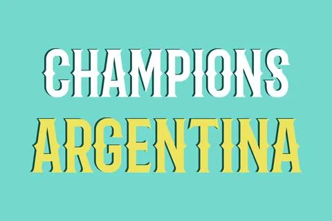 Champions Argentina typography text vector design Stock Illustration