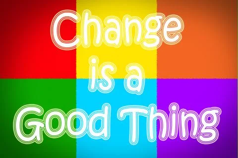 Change is a good thing concept Stock Illustration