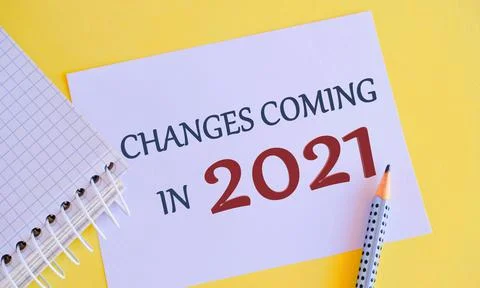 Changes Coming in 2021 written on white paper. Text sign showing Changes Is C Stock Photos