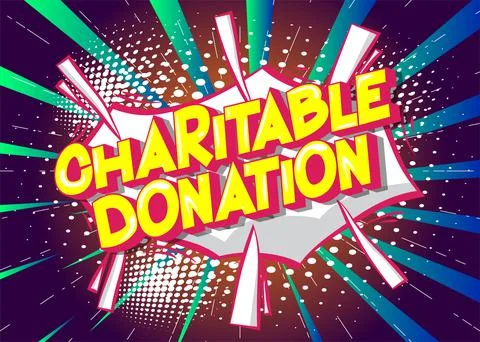 Charitable Donation - Comic book, cartoon words, with text effect. Speech bub Stock Illustration