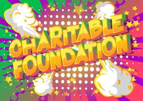 Charitable Foundation - Comic book, cartoon words, with text effect. Speech b Illustrazione stock