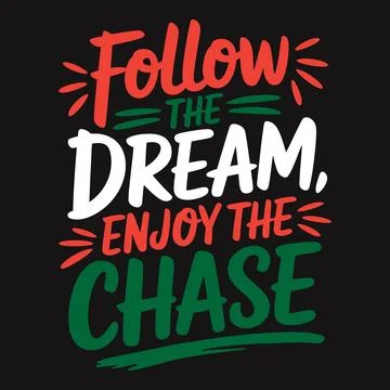 Chasing Dreams, Not Things - Inspiring Typography for Focused and Meaningfu.. Stock Illustration