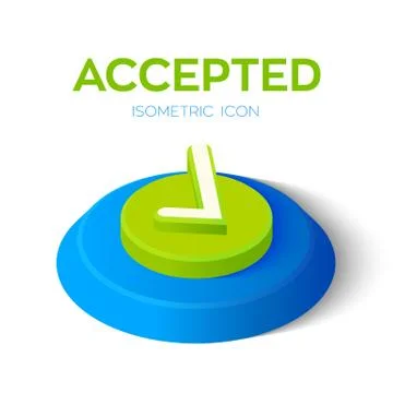 Check Icon. 3D Isometric Accepted sign. Tick Icon. Created For Mobile, Web, D Stock Illustration