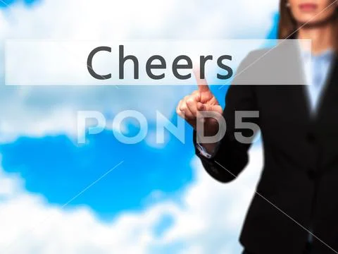 Cheers - Businesswoman hand pressing button on touch screen inte Stock Photos