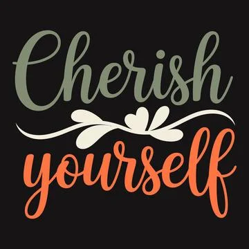 Cherish Yourself Embrace Self-Worth and Value Your Unique Journey Stock Illustration