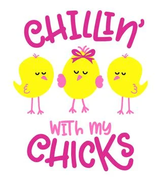 Chillin with my Chicks - Cute cocks saying Stock Illustration