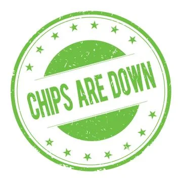 CHIPS-ARE-DOWN stamp sign Stock Illustration