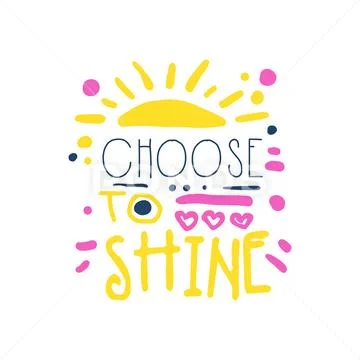 Choose to shine positive slogan, hand written lettering motivational quote Stock Illustration
