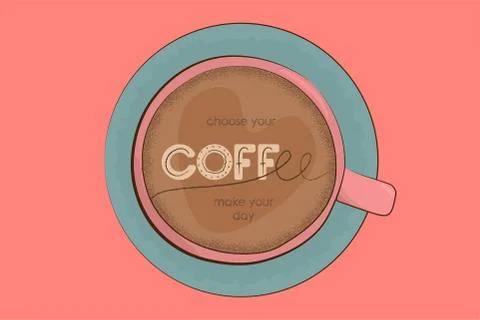 Choose your Coffee - make your day Stock Illustration