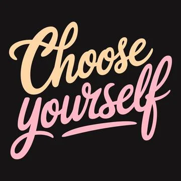 Choose Yourself Prioritize Your Needs and Embrace Self-Love Stock Illustration