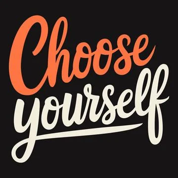 Choose Yourself Prioritize Your Needs and Embrace Self-Love Stock Illustration