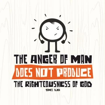 Christian print. The anger of man does not produce the righteouness of god Stock Illustration