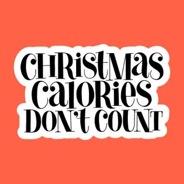 Christmas calories do not count lettering quote Stock Illustration