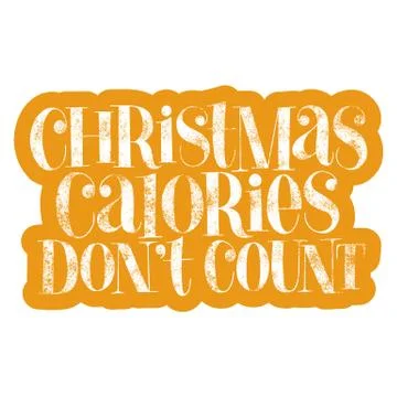 Christmas calories do not count lettering quote Stock Illustration