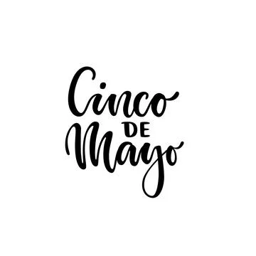 Cinco de Mayo. Hand drawn lettering phrase isolated on white background. De.. Stock Illustration