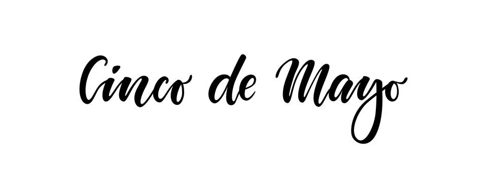 Cinco de Mayo. Hand drawn lettering phrase isolated on white background. De.. Stock Illustration