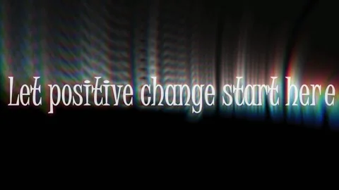 Cinematic Chromatic Aberration Text Let Positive Change Start Here Stock Footage 342909500