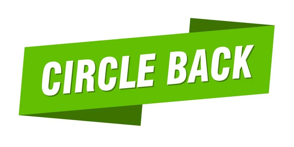Circle back banner template. circle back ribbon label sign Stock Illustration