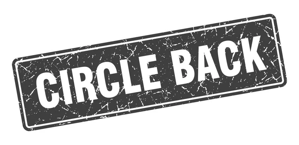Circle back stamp. circle back vintage black label. Sign Stock Illustration