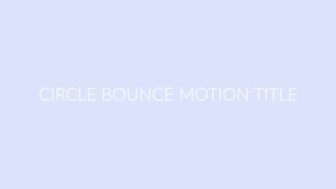 Circle Bounce Motion Title After Effects素材